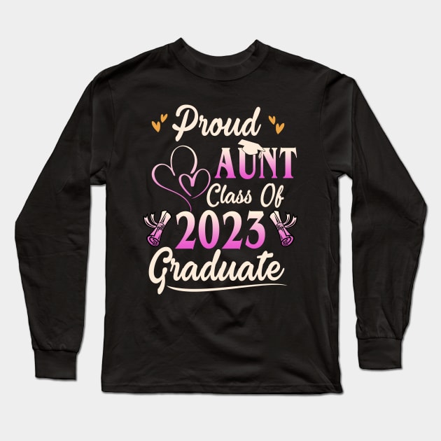 Proud aunt class of 2023 graduate last day of school Long Sleeve T-Shirt by marisamegan8av